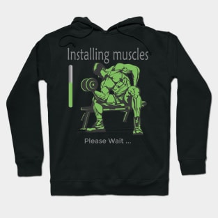 Installing muscles... Please Wait Hoodie